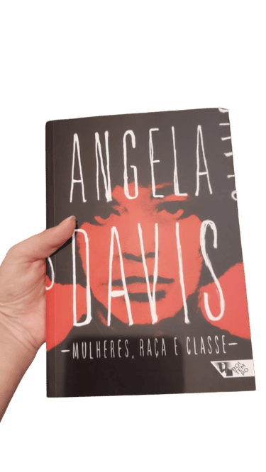 Livro Mulheres, Raça e Classe - Angela Davis